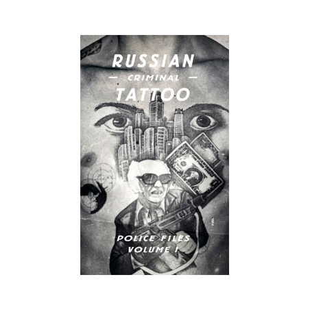 Livre RUSSIAN CRIMINAL TATTOO POLICE FILES VOL.1