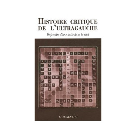 Livre HISTOIRE CRITIQUE DE L'ULTRA GAUCHE