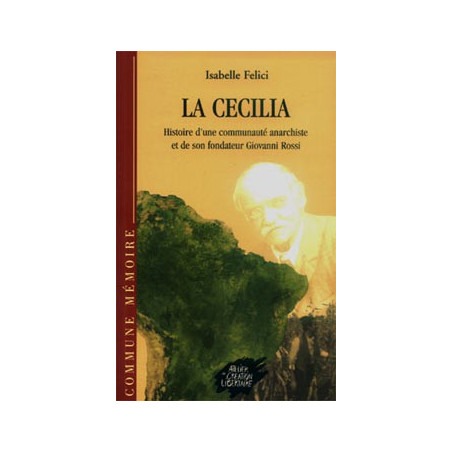 Book LA CECILIA: HISTOIRE D'UNE COMMUNAUTÉ ANARCHISTE