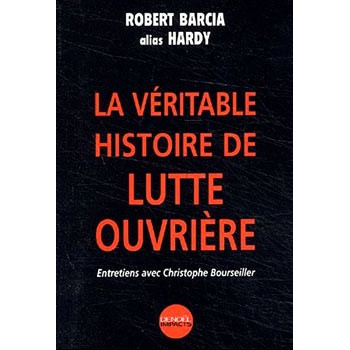Book LA VERITABLE HISTOIRE DE LUTTE OUVRIERE