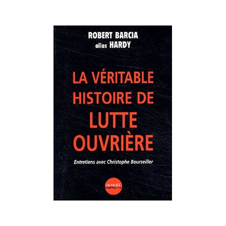 Book LA VERITABLE HISTOIRE DE LUTTE OUVRIERE