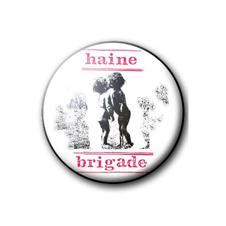 Button HAINE BRIGADE