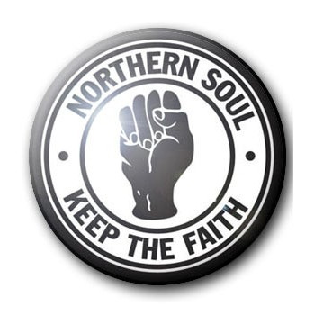 Button NORTHERN SOUL - KEEP THE FAITH