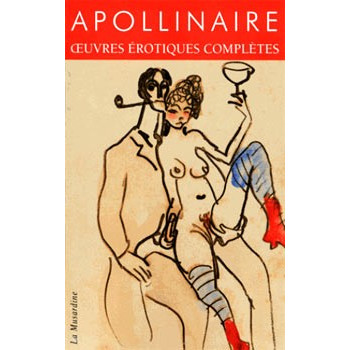 APOLLINAIRE - OEUVRES EROTIQUES COMPLETES