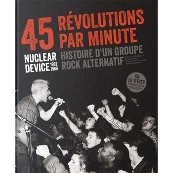 Book 45 RÉVOLUTIONS PAR MINUTE: NUCLEAR DEVICE 1982-1989
