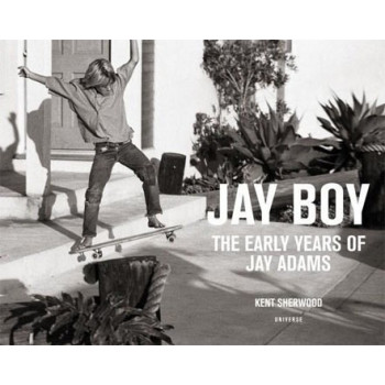 Livre JAY BOY: THE EARLY YEARS OF JAY ADAMS