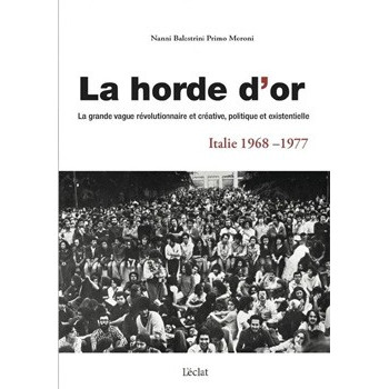 Livre LA HORDE D'OR - ITALIE 1968-1977