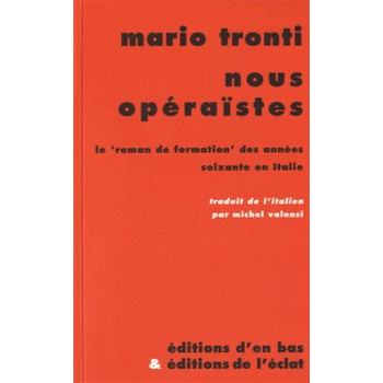 Book NOUS OPÉRAÏSTES - LE ROMAN DE FORMATION DES ANNÉES 60 EN ITALIE