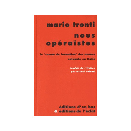 Book NOUS OPÉRAÏSTES - LE ROMAN DE FORMATION DES ANNÉES 60 EN ITALIE