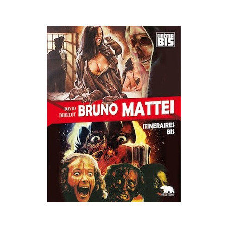 Livre BRUNO MATTEI - ITINÉRAIRE BIS