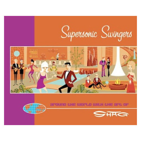 Book SUPERSONIC SWINGERS - AROUND THE WORLD WITH THE ART OF SHAG