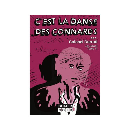 Book C'EST LA DANSE DES CONNARDS (Le Soviet Tome 3)