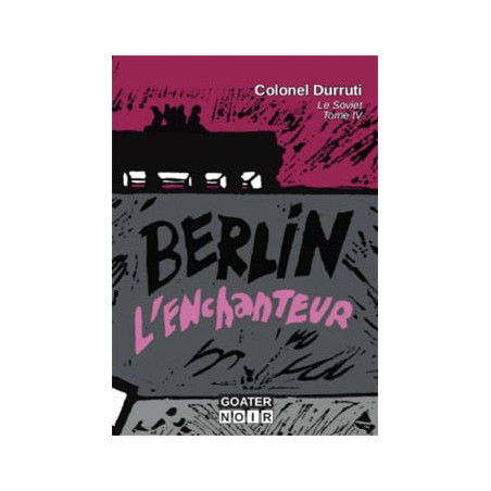 Livre BERLIN L'ENCHANTEUR (Le Soviet Tome 4)