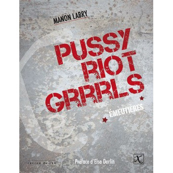 Book EMEUTIERES - PUSSY RIOT GRRRLS