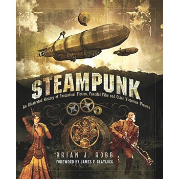 Livre STEAMPUNK - AN ILLUSTRATED HISTORY