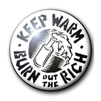 Badge KEEP WARM - BURN OUT THE RICH