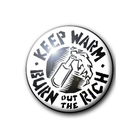 Badge KEEP WARM - BURN OUT THE RICH