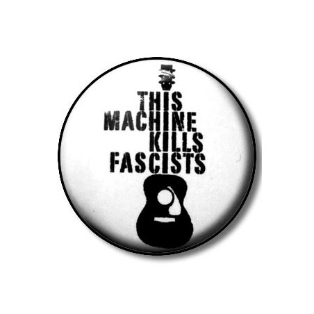 Badge THIS MACHINE KILLS FASCISTS