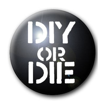 Badge DIY OR DIE