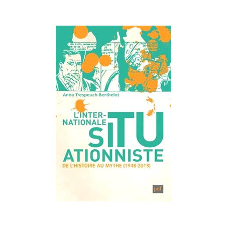 Book L'INTERNATIONALE SITUATIONNISTE - DE L'HISTOIRE AU MYTHE (1948-2013)