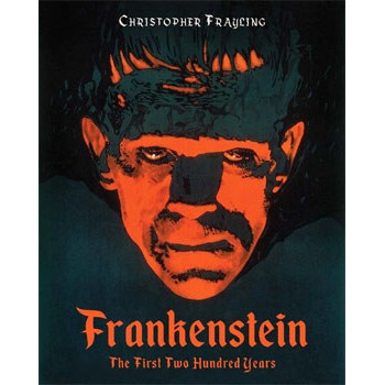 Livre FRANKENSTEIN THE FIRST TWO HUNDRED YEARS