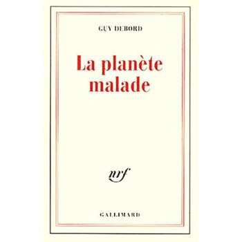 Livre LA PLANETE MALADE debord