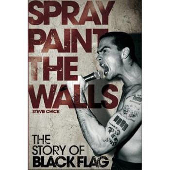 Book SPRAY PAINT THE WALLS: THE STORY OF BLACK FLAG