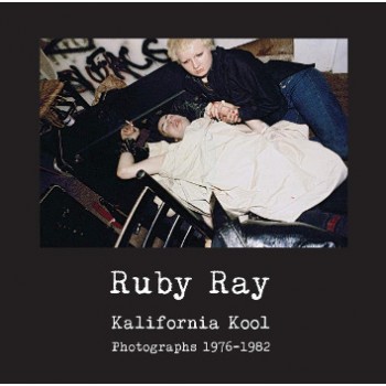 Book RUBY RAY - KALIFORNIA KOOL (PHOTOGRAPHS 1976-1982) Book RUBY RAY - KALIFORNIA KOOL (PHOTOGRAPHS 1976-1982)