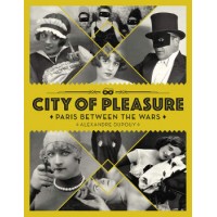 Book CITY OF PLEASURE - PARIS BETWEEN THE WARS