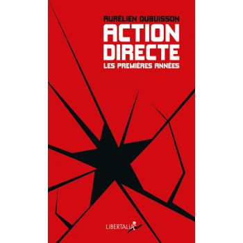 Livre ACTION DIRECTE - LES PREMIERES ANNÉES