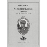 Book TOURISME PARALLÈLE TOME 3 : LES GLOIRES LOCALES