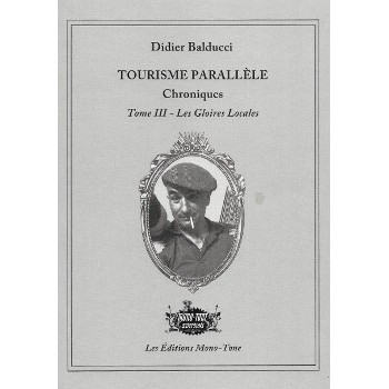 Book TOURISME PARALLÈLE TOME 3 : LES GLOIRES LOCALES