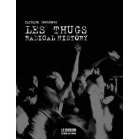 Livre LES THUGS - RADICAL HISTORY