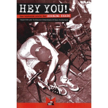 Livre HEY YOU ! UNE HISTOIRE ORALE DES BURNING HEADS