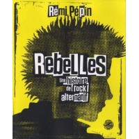 Book REBELLES: UNE HISTOIRE DU ROCK ALTERNATIF