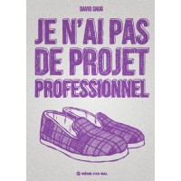 Book JE N’AI PAS DE PROJET PROFESSIONNEL