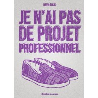 Livre JE N’AI PAS DE PROJET PROFESSIONNEL