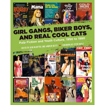 Book GIRL GANGS, BIKER BOYS AND REAL COOL CATS