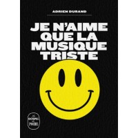Livre JE N'AIME QUE LA MUSIQUE TRISTE