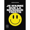 Livre JE N'AIME QUE LA MUSIQUE TRISTE