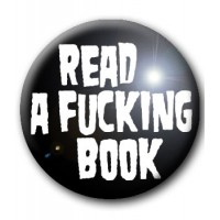 Badge READ A FUCKING BOOK