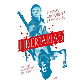Book LIBERTARIAS - FEMMES ANARCHISTES ESPAGNOLES