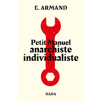 Livre PETIT MANUEL ANARCHISTE INDIVIDUALISTE