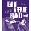 Livre FEAR OF A FEMALE PLANET