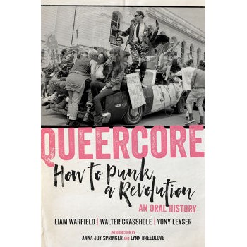 Book QUEERCORE - HOW TO PUNK A REVOLUTION