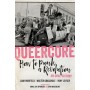 QUEERCORE - HOW TO PUNK A REVOLUTION