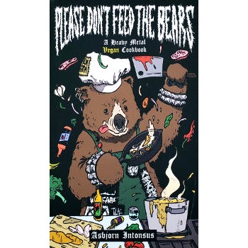 Livre PLEASE DON’T FEED THE BEARS - A HEAVY METAL VEGAN COOKBOOK