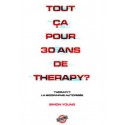 Book TOUT ÇA POUR 30 ANS DE THERAPY?