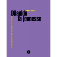 Livre DILAPIDE TA JEUNESSE