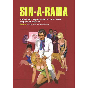 SIN-A-RAMA : SLEAZE SEX PAPERBACKS OF THE SIXTIES